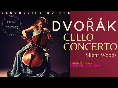 Dvořák - Cello Concerto in B minor, Op.104 / NEW MASTERING (reference recording : Jacqueline Du Pré)