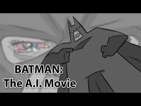 BATMAN: The A.I.  Movie