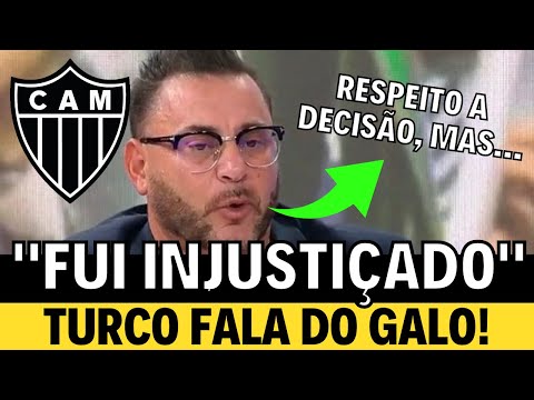 INACREDITÁVEL! TURCO DETONOU SAÍDA DO GALO! ULTIMAS NOTICIAS DO GALO HOJE! NOTÍCIAS DO ATLETICO MG