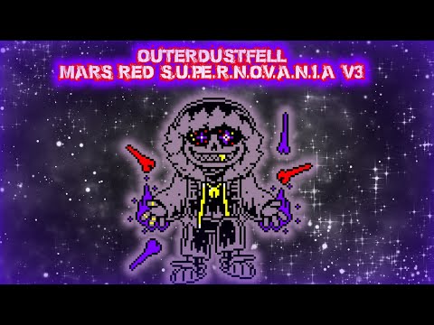 [OuterDustFell] Mars Red S.U.P.E.R.N.O.V.A.N.I.A {Final Version}