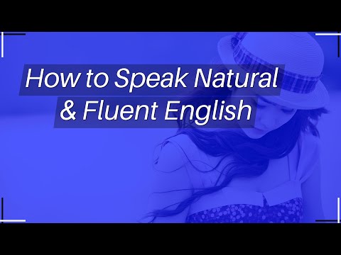 How to Speak Natural and Fluent English for Daily Conversations