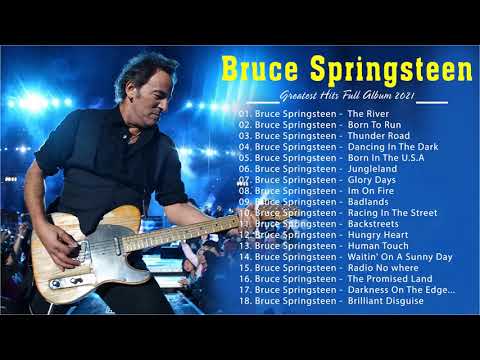 Bruce Springsteen Best Playlist 2021 -Bruce Springsteen Greatest Hits Full Album