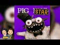 READ ALOUD | Pig The Star by Aaron Blabey | CHILDREN'S BOOK