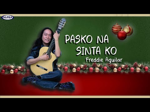 PASKO NA SINTA KO - Freddie Aguilar (Lyric Video) OPM Christmas