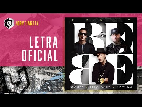 Brytiago FT. Daddy Yankee, Nicky Jam - Bebe Remix (Video Lyric)