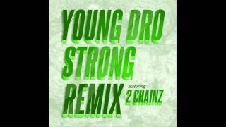 [HQ] Young Dro - Strong Ft. 2 Chainz (Remix) (200Hz Bass Boosted)