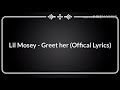Lil Mosey - Greet Her