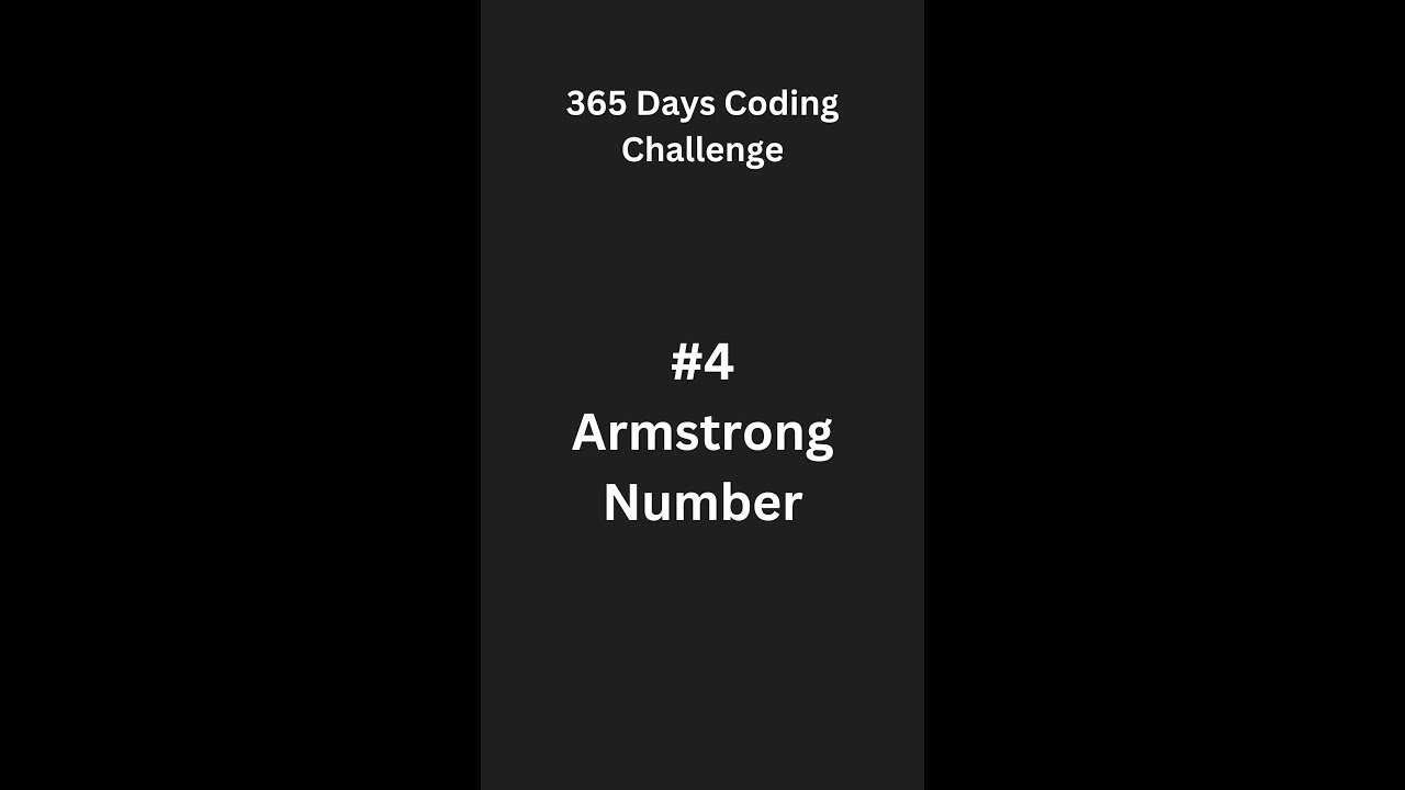 Day 4 of 365 Days Coding Challenge - Armstrong number or not