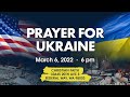 2022-03-06 Молитва за Україну - Prayer For Ukraine
