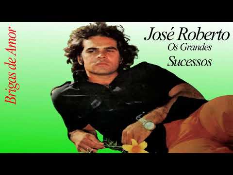 JOSÉ ROBERTO OS GRANDES SUCESSOS