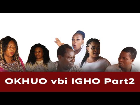OKHUO vbi IGHO Part 2 latest EDO drama