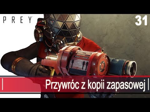 PREY gameplay pl - Przywróć z kopii zapasowej - 31