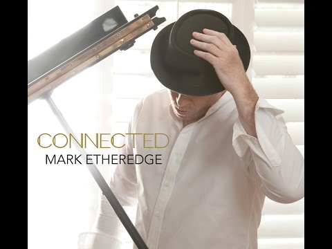 Mark Etheredge: Connected - Feat. Paul Brown