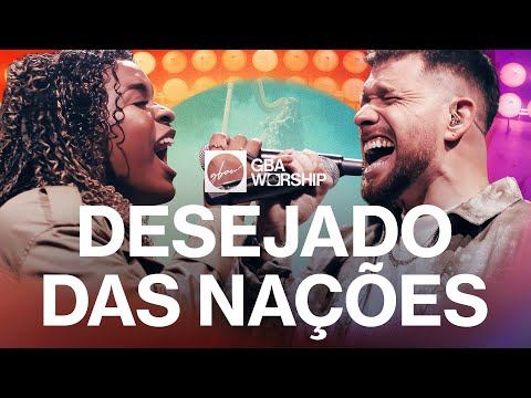 Desejado Das Nações - GBA Worship