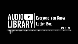 Everyone You Know - Letter Box