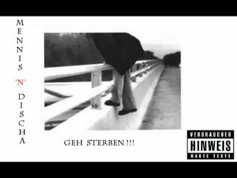 Mennis'n'Discha - Geh sterben !!!