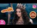 Baalveer Full Episode Episode 449 17th May 2021