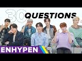 ENHYPEN Answers 30 Questions As Quickly As Possible