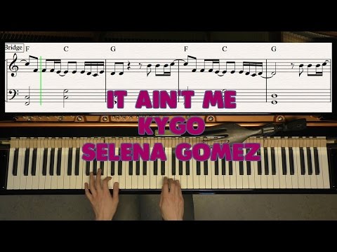 It Ain't Me - Selena Gomez, Kygo - Piano Cover Video by YourPianoCover
