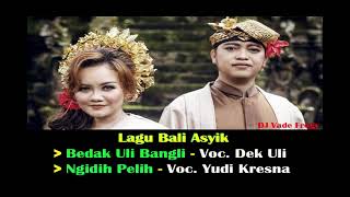 Download lagu lagu Bali Asik Asik mp3