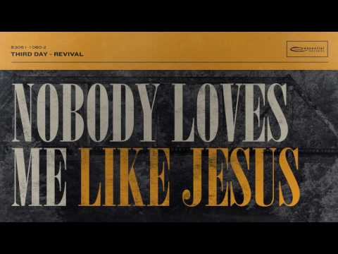 Thumbnail for Nobody Loves Me Like Jesus video