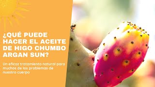 ¿Qué puede hacer el ACEITE DE HIGO CHUMBO por tu piel