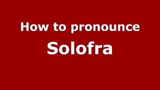 How to pronounce Solofra