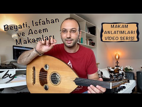 Makam Anlatımları - 4 "Beyati, Isfahan ve Acem Makamları" by Baha Yetkin