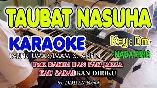 Download lagu TAUBAT NASUHA - Taufik Umar/Imam S. Arifin/Boy Sandi I KARAOKE HD  I  Nada Pria mp3