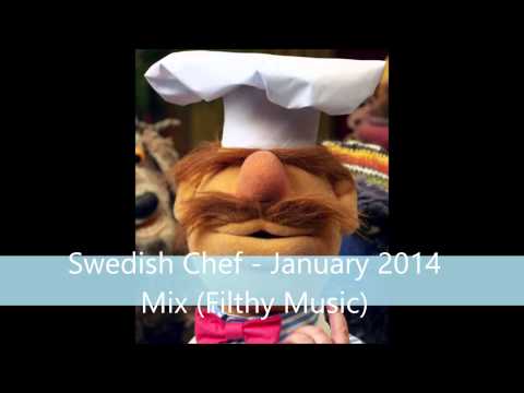 DJ Swedish Chef - January 2014 Filthy Music Mix!