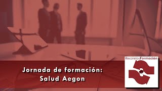 Jornada de formación: Salud Aegon