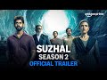 Suzhal The Vortex Season 2 Official Trailer Prime Video India