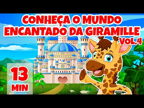 Conheça o Mundo Encantado da Giramille Vol. 4 - Giramille 13 min | Desenho Animado Musical