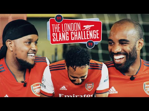 🤣  Aubameyang, Lacazette & Chunkz take on the London Slang Challenge