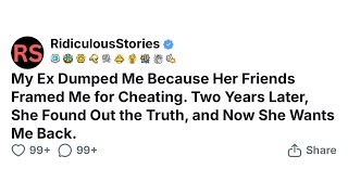 My Ex Dumped Me Because Her Friends Framed Me for Cheating. Two Years Later, She Found Out the Truth