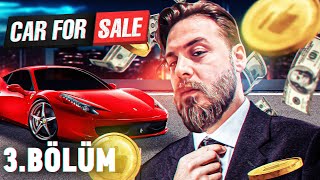 PARRRA BABASIYIM PARRA BABASI! | CAR FOR SALE SIMULATOR | BÖLÜM 3