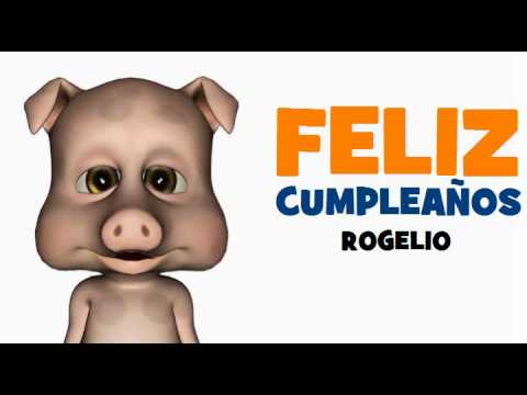 FELIZ CUMPLEAÑOS ROGELIO