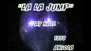 Pat Hall - La la jump 1978