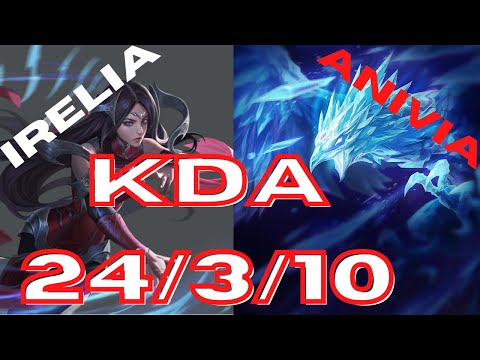 IRELIA MID VS ANIVIA KDA- 24/3/10 #leagueoflegends #irelia