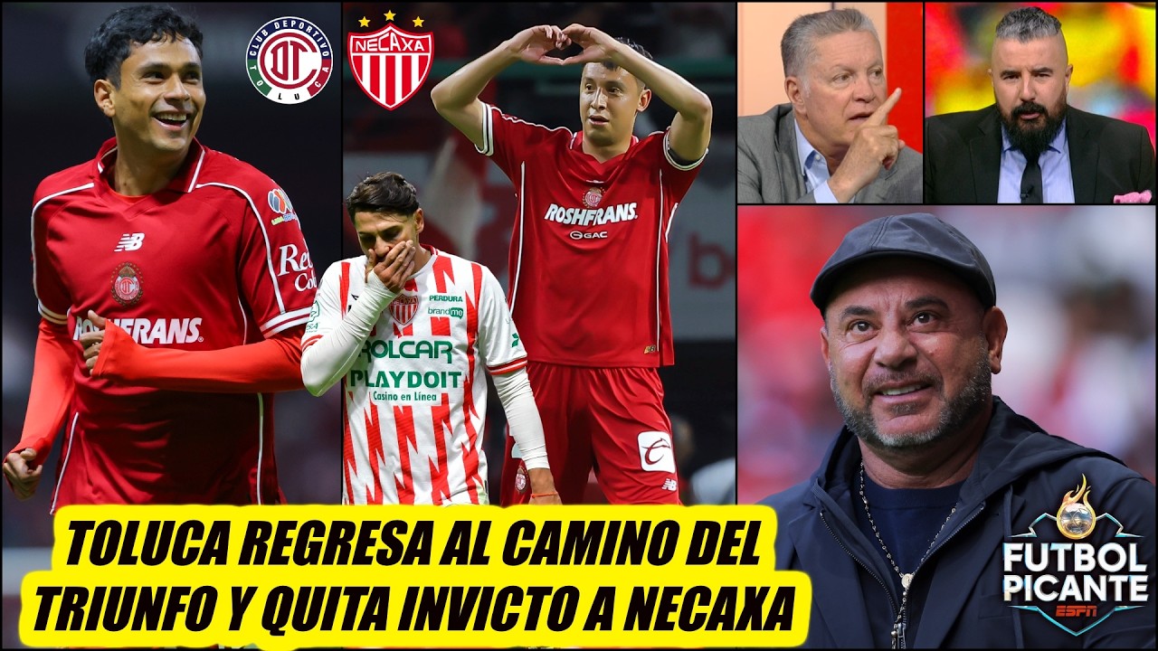 TOLUCA le quitó el invicto a NECAXA con polémica arbitral ¡DESPERTARON LOS DIABLOS! | Futbol Picante