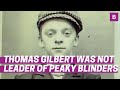Historian tells story about real Peaky Blinder Thomas Gilbert- and why he couldn't have run the gang