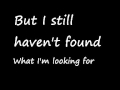 U2-I Still Haven't Found What I'm Looking For ...