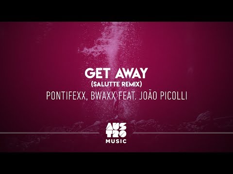 Pontifexx, Bwaxx feat. João Picolli - Get Away (Salutte Remix) [EP: Remixes]