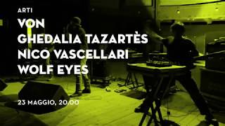 Ghédalia Tazartès &amp; Nico Vascellari live @ OPEN-ARTI