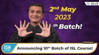 ISL Course 10th Batch Starts From 2nd May 2023!