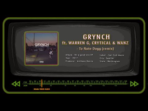 GRYNCH ft. WARREN G, CRYTICAL & WANZ - To Nate Dogg remix