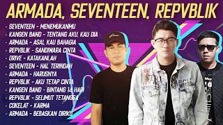 Download lagu Seventeen | Kangen Band | Armada | Tanpa Iklan mp3 Download lagu Seventeen | Kangen Band | Armada | Tanpa Iklan mp3