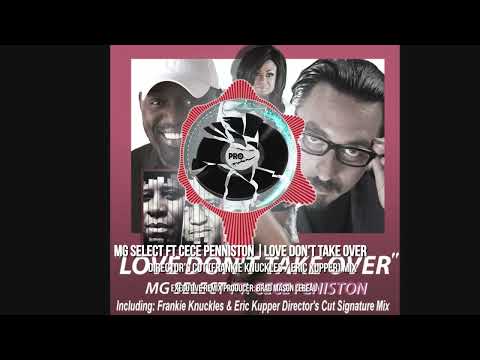 MG SELECT FT CECE PENNISTON - LOVE DON'T TAKE OVER (DIRECTOR'S CUT MIX)