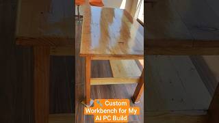 Custom Workbench for My AI PC Build #askdushyant #nextstruggle