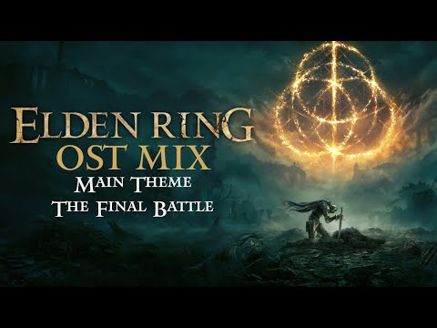 Elden Ring OST Mix: Main Theme + The Final Battle